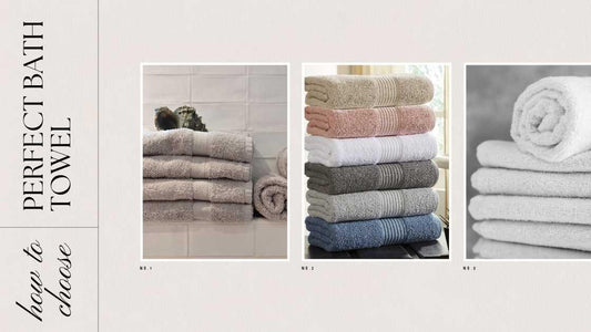 How to Choose the Perfect Bath Towel: A Complete Buyer's Guide - Delight Home Solutions